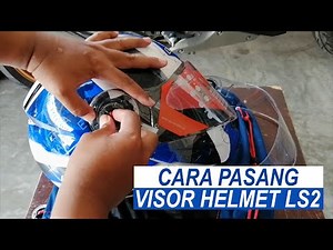 Unboxing Dan Cara Pasang Visor Helmet LS2 Model FF370