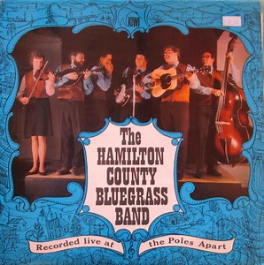 The Hamilton County Bluegrass Band - Recorded Live At The Poles Apart Folk Club, Auckland