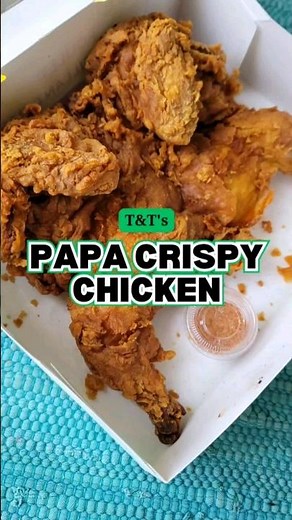T&T Supermarket's Papa Crispy Chicken | $12 Whole Fried Chicken
