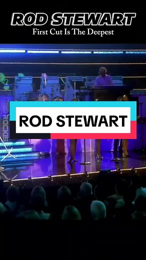 ROD STEWART - First Cut Is The Deepest Performance