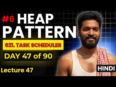 Day 47/90 |⚡Task Scheduler Explained | Max Heap + Cooldown Queue (LeetCode 621) | GFG #6 #heap
