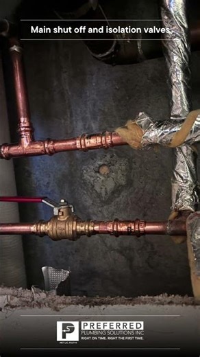 Installed proper main shut-off and isolation valves!