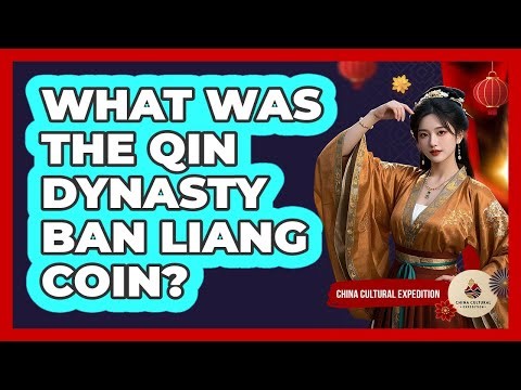 What Was the Qin Dynasty Ban Liang Coin?