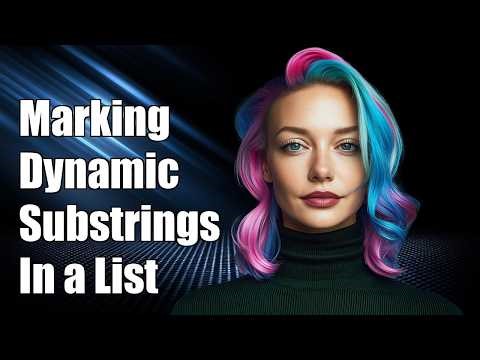 Marking dynamic substrings in a list of strings