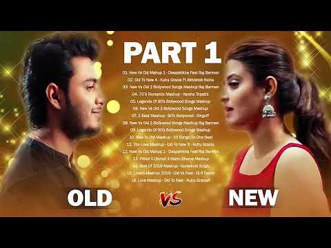 old vs new bollywood mashup songs 2020 _ New Indian Love Songs Mashup - Hindi Songs October 2020