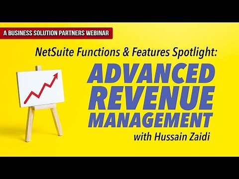 NetSuite Advanced Revenue Management (ARM)- NetSuite Features & Functions Spotlight w/ Hussain Zaidi