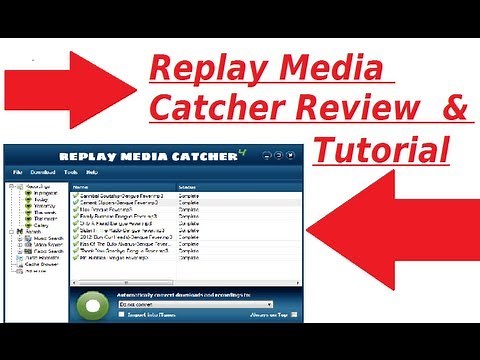 REPLAY MEDIA CATCHER 4 Review and 15 MINUTE tutorial - Record Streaming Video, Audio and More