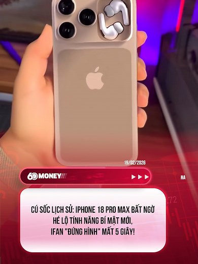 CÚ SỐC LỊCH SỬ: iPhone 18 Pro Max và tính năng bí mật