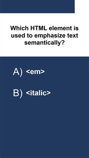 Which HTML element is used to emphasize text semantically #html