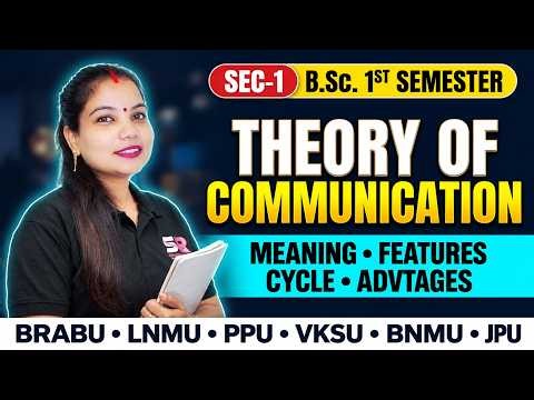 B.Sc. 1st Seme SEC-1 | Communication in Everyday Life | Unit-1 Theory of Communication | LIVE 07 PM