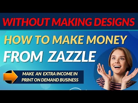 Zazzle Affiliate Program: Extra Money in Your Print on Demand Business