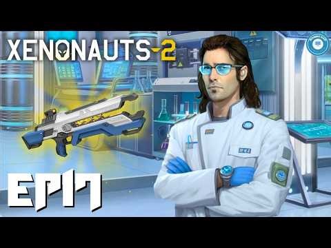 We're Doing Science... GUN Science | XENONAUTS 2 | Brutal XCOM-Like | Part 17