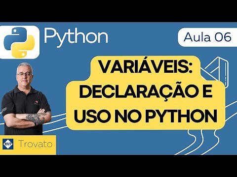 [Aula 06] Python - Variáveis - Como declarar e utilizar nos scripts