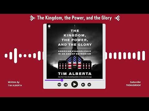 Summary of The Kingdom, the Power, and the Glory by Tim Alberta | Free Audiobook