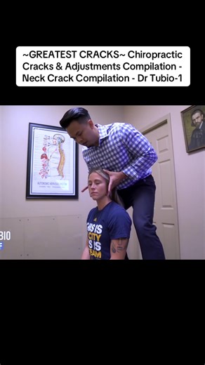 ~GREATEST CRACKS~ Chiropractic Cracks & Adjustments Compilation - Neck Crack Compilation - Dr Tubio-1