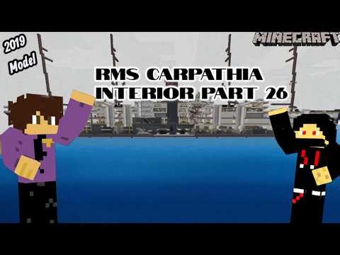 Minecraft RMS Carpathia Interior Tutorial Part 26 (2019 Model)