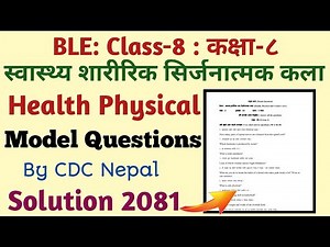 Class 8 Health Physical and Creative Arts Model Questions Solution 2081| BLE Health Model Questions