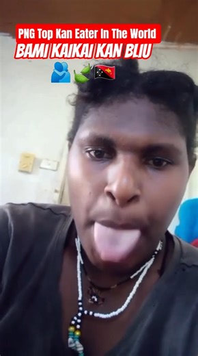 BAMI KAIKAI KAN BLIU🫂🍃🇵🇬PNG Top Kan Eater In The World