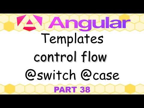 Angular 21 - 38. Templates, control flow, @switch @case