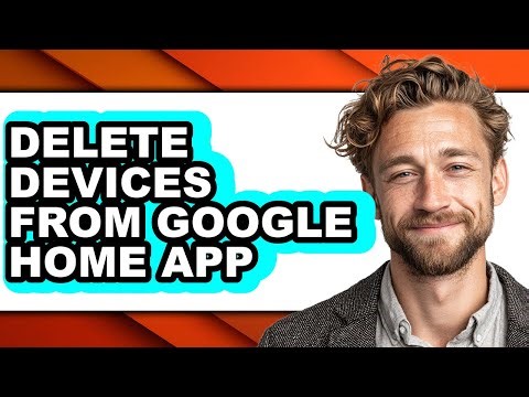 How to Delete Devices from Google Home App - Step by Step