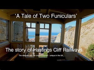 A Tale of Two Funiculars, Hastings Cliff Railways - The history and some detailed video.