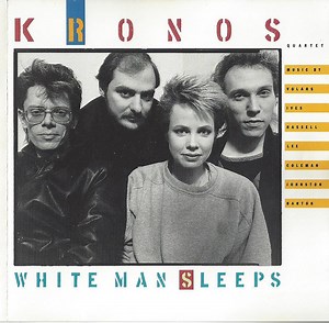 Kronos Quartet - White Man Sleeps