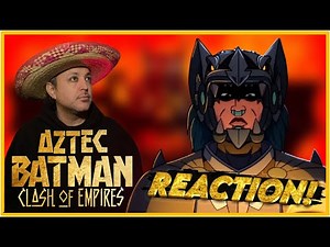 Watching AZTEC BATMAN: CLASH OF EMPIRES (2025) Movie REACTION, COMMENTARY & REVIEW