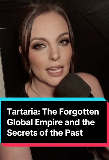 Tartaria: The Forgotten Global Empire and Its Secrets