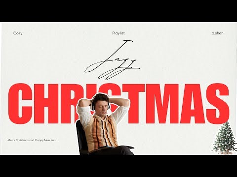 Playlist Christmas Jazz 🎄 – Relaxing Holiday Music for a Warm Winter Evening