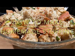 How to make homemade stuffing.