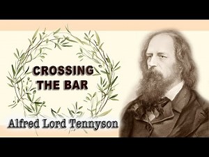 Crossing the bar - Alfred, Lord Tennyson | | | | Classic Poetry