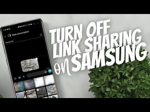 How to turn off Link sharing on Samsung