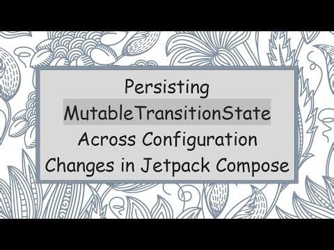Persisting MutableTransitionState Across Configuration Changes in Jetpack Compose
