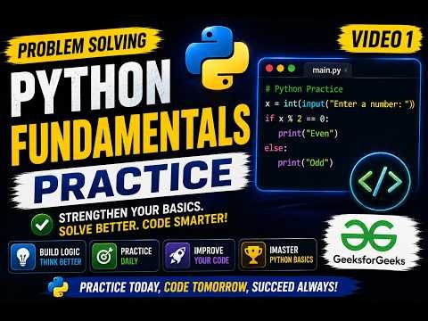 Python Problem Solving #1 | Python Fundamentals Practice | GeeksforGeeks Problems