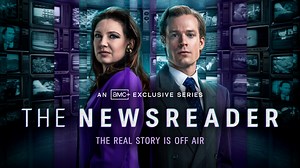 Season 2 of THE NEWSREADER is available to stream on AMC  now: Pressparty