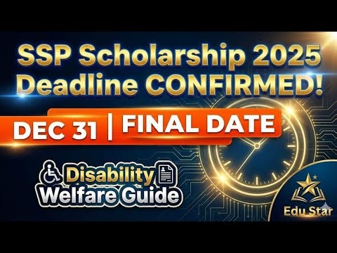 SSP Scholarship 2025 Deadline CONFIRMED! (Dec 31) | Disability Welfare Application Guide