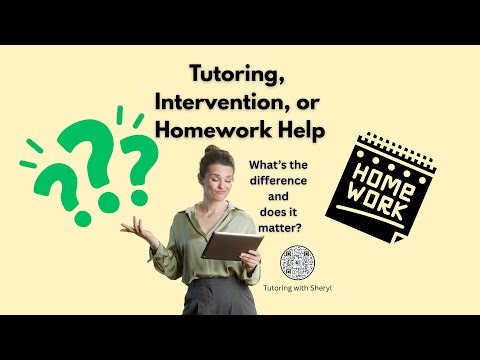 Tutoring, Intervention, or Homework Help?