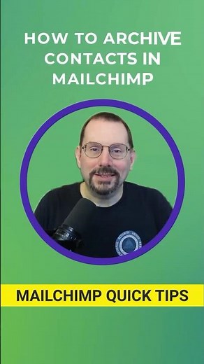 How to Quickly Archive Contacts in #Mailchimp