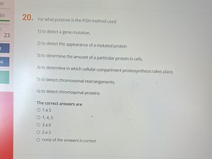 20. For what purpose is the FISH method used1) to detect a gen... | Filo
