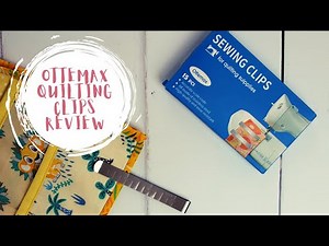 Ottemax Sewing & Quilting Clips - Are They Worth Buying?