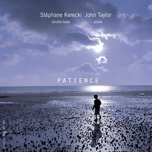 Stéphane Kerecki | John Taylor - Patience