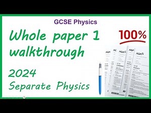 GCSE Physics Paper 1 walkthrough 2024