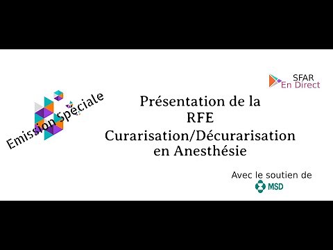 Emission spéciale : "RFE Curarisation et décurarisation en anesthésie - Actualisation 2018"