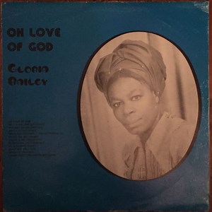 Gloria Bailey - Oh Love Of God