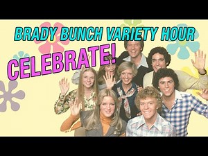 The Brady Bunch Variety Hour - Celebrate!