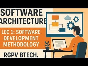 Introduction to Software Development Methodology (SDM) | Software Architecture | Lec 1 | RGPV
