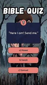 Who Said That? BIBLE QUIZ - 10 Questions to Test Your Bible Knowledge