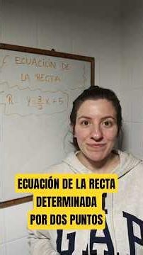 ECUACIÓN DE UNA RECTA CONOCIENDO DOS DE SUS PUNTOS#matemática