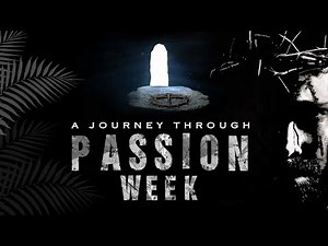 Holy Week Songs (Passion Week Songs) - A Journey through Passion Week