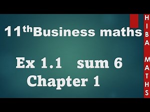 11th Business maths chapter 1 exercise 1.1 question 6